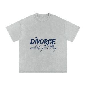 Divorce is not the end of your story - T-Shirt
