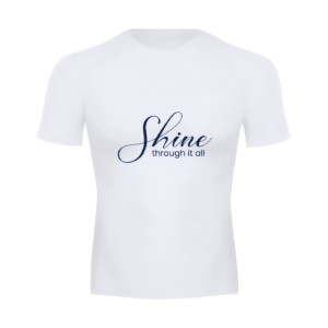 Shine Through it all - Sport wear by Theragape