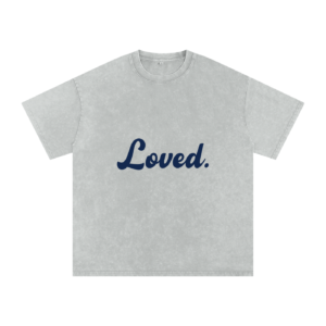 Loved.  - T-shirt