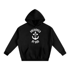 Anchored By God - Hoodie