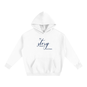 My story doesn't end here - Hoodie